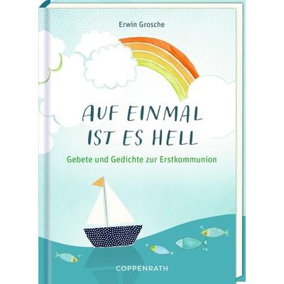 Auf einmal ist es hell, Gebundene Ausgabe von Erwin Grosche, Coppenrath Verlag GmbH & Co. KG, 978-3-649-64711-9
