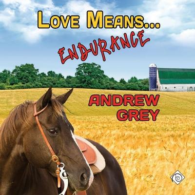 Love Means... Endurance (Unabridged) - Andrew Grey, Audio, 4071498919842