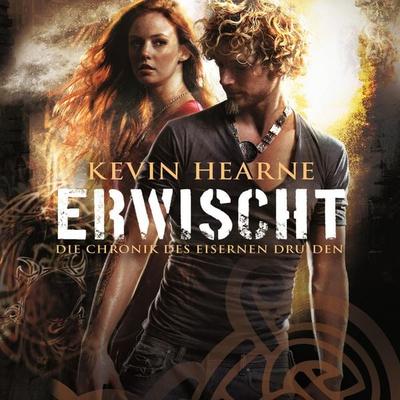 Erwischt (Die Chronik des Eisernen Druiden 5) - Kevin Hearne, Audio, 9783844913842