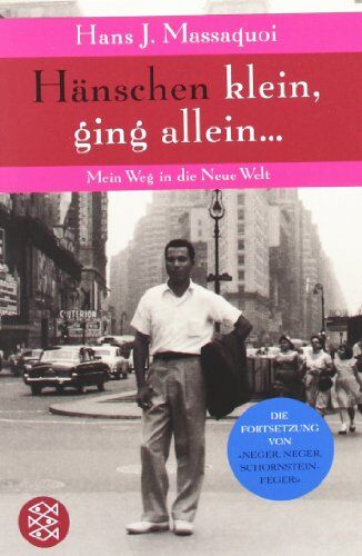 Massaquoi, Hans J. - Hänschen klein, ging allein ...: Mein Weg in die Neue Welt - Preis vom 09.10.2026 07:28:09 h
