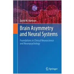 Brain Asymmetry and Neural Systems, Fachbücher von David W. Harrison