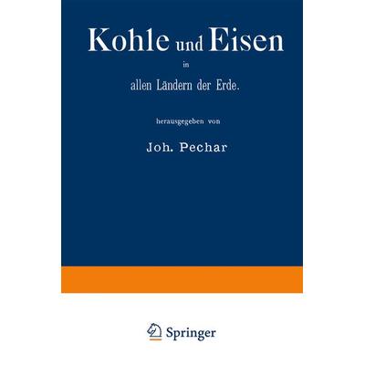 Kohle und Eisen in allen Ländern der Erde, Taschenbuch von Paris> World Fair.⁢1878, Springer Berlin, 978-3-662-35729-3