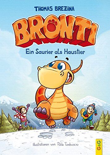Thomas Brezina - Bronti - Ein Saurier als Haustier - Preis vom 19.10.2026 19:33:35 h