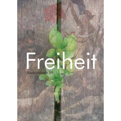 Freiheit, Paperback von , Konkursbuch, 978-3-88769-259-9