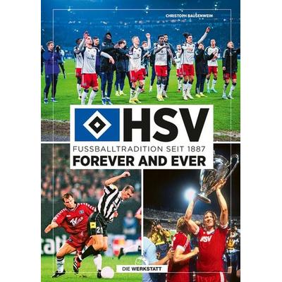 HSV forever and ever, Gebundene Ausgabe von Christoph Bausenwein, Die Werkstatt, 978-3-7307-0719-7
