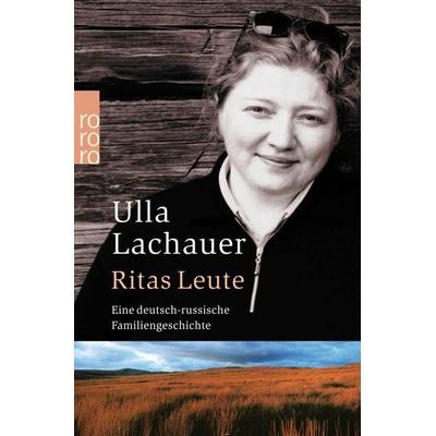 Ritas Leute, Taschenbuch von Ulla Lachauer, Rowohlt Taschenbuch, 978-3-499-23527-6