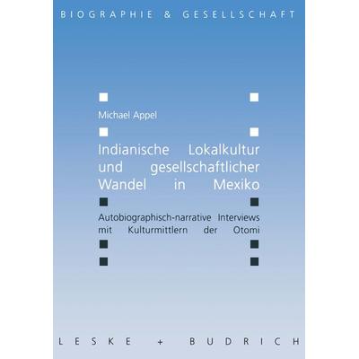 Indianische Lokalkultur und gesellschaftlicher Wandel in Mexiko, Taschenbuch von Michael Appel, VS Verlag für Sozialwissenschaften, 978-3-8100-3179-2
