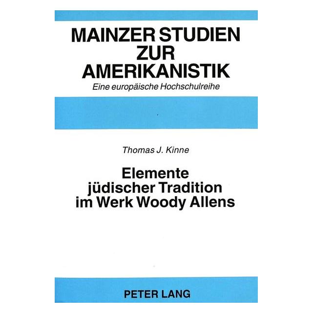 Peter Lang Elemente jüdischer Tradition im Werk Woody Allens (Deutsch, Softcover, Thomas Kinne) (56034163)