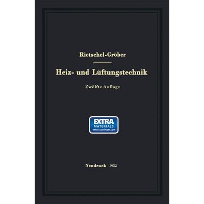 H. Rietschels Lehrbuch der Heiz- und Lüftungstechnik, Taschenbuch von Hermann Rietschel,Heinrich Gröber,Franz Bradtke, Springer Berlin,