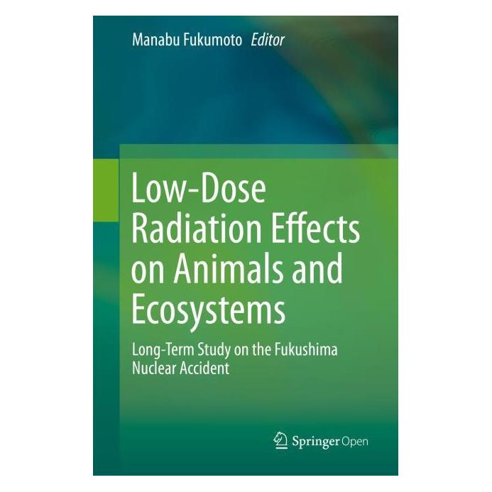 Springer Low-Dose Radiation Effects on Animals and Ecosystems (Englisch, Hardcover, Manabu Fukumoto) (71873901)