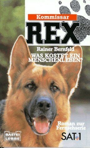 Rainer Bernfeld - Kommissar Rex. Was kostet ein Menschenleben? - Preis vom 09.10.2026 07:28:09 h