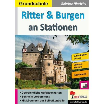 Ritter und Burgen an Stationen, Taschenbuch von Sabrina Hinrichs, KOHL VERLAG Der Verlag mit dem Baum, 978-3-9855829-8-3