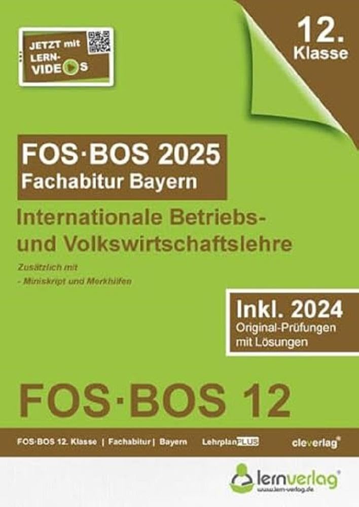 Abiturprüfung FOS/BOS Bayern 2025 Internationale Betriebs- und Volkswirtschaftslehre 12. Klasse: Fachabitur IBV FOS BOS Bayern 2025 - Preis vom 12.10.2026 11:37:12 h