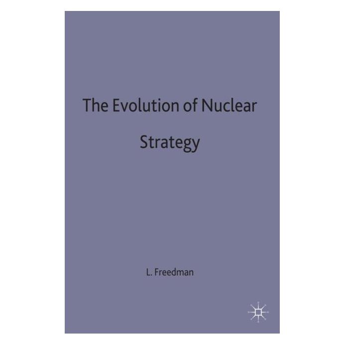 Palgrave Macmillan Uk Freedman:The Evolution of Nuclear Strat (Englisch, Hardcover, Lawrence Freedman) (67737787)