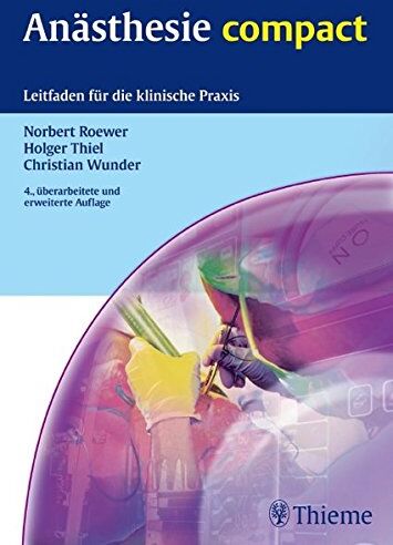 Norbert Roewer - Anästhesie compact: Leitfaden für die klinische Praxis - Preis vom 13.10.2026 11:25:28 h