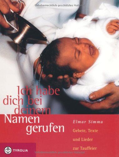 Elmar Simma - Ich habe dich bei deinem Namen gerufen: Gebete, Texte und Lieder zur Tauffeier - Preis vom 04.10.2026 03:51:26 h