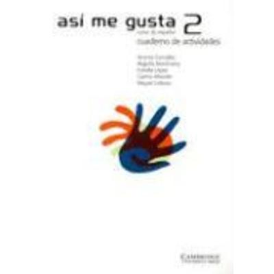 Así Me Gusta 2 Cuaderno de Actividades, Taschenbuch von Miguel Llobera,Carme Arbonès,Estrella López,Vicenta González, Cambridge University Press,