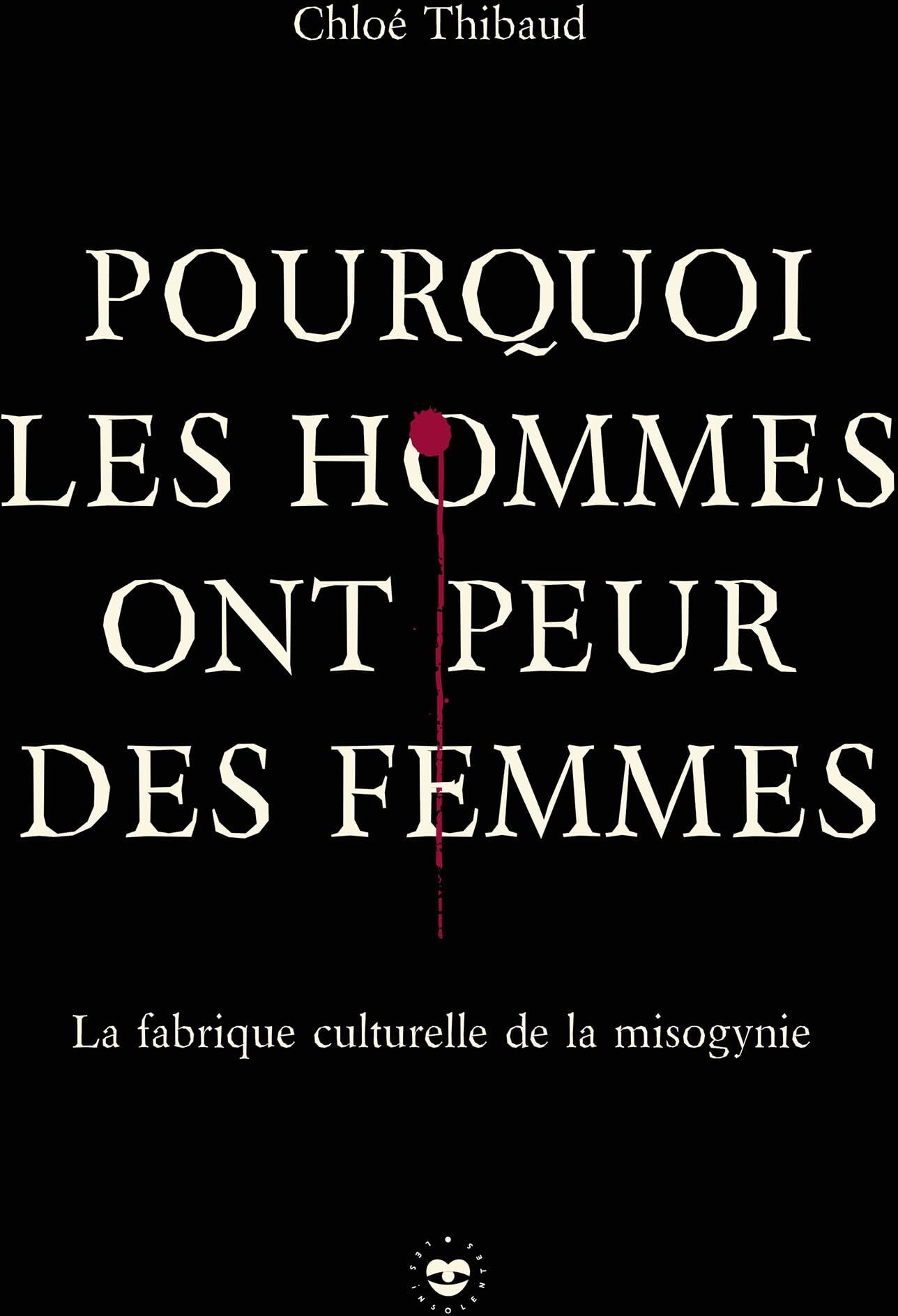 Chloé Thibaud - Pourquoi les hommes ont peur des femmes : la fabrique culturelle de la misogynie - Preis vom 12.10.2026 11:37:12 h
