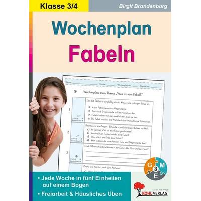 Wochenplan Fabeln / Klasse 3-4, Taschenbuch von Birgit Brandenburg, KOHL VERLAG Der Verlag mit dem Baum, 978-3-95686-471-1