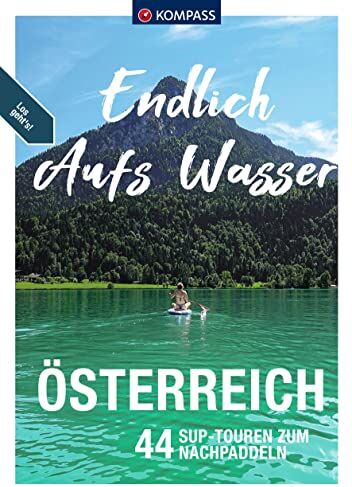 Katharina und Victoria Winklehner - KOMPASS Endlich aufs Wasser - Österreich: 44 SUP-Touren - Preis vom 17.10.2026 19:25:27 h