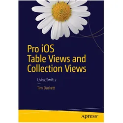 Pro iOS Table Views and Collection Views, Fachbücher von Tim Duckett
