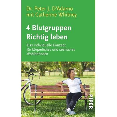 D'Adamo; P: 4 Blutgruppen/leben, Taschenbuch von Peter J. D'Adamo; Piper