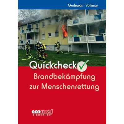Quickcheck Brandbekämpfung zur Menschenrettung, Gebundene Ausgabe von Frank Gerhards,Guido Volkmar, Ecomed-Storck, 978-3-609-68712-4