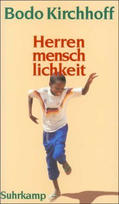 Bodo Kirchhoff - Herrenmenschlichkeit - Preis vom 15.10.2026 23:06:25 h