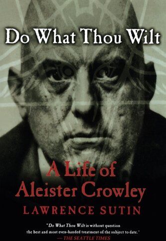 Lawrence Sutin - DO WHAT THOU WILT P: A Life of Aleister Crowley - Preis vom 07.10.2026 11:45:10 h