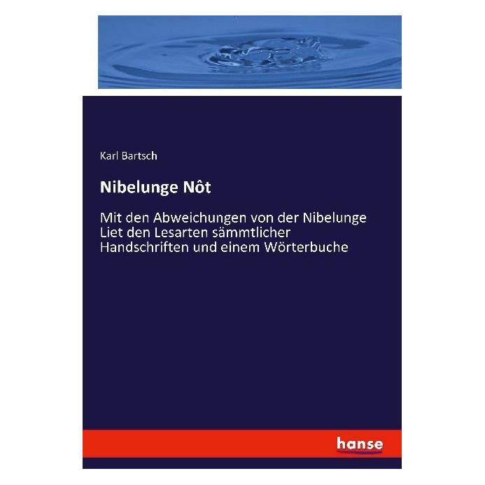 Hansebooks Nibelunge Nôt (Deutsch, Softcover, Karl Bartsch) (55873238)