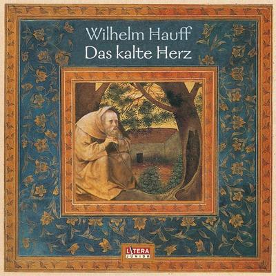Das kalte Herz - Wilhelm Hauff, Audio, 9783837170542