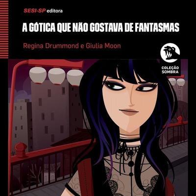 A gótica que não gostava de fantasmas - Regina Drummond, Audio, 9789178970001