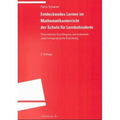 Entdeckendes Lernen im Mathematikunterricht der Schule für Lernbehinderte, Taschenbuch von Petra Scherer, Universitätsverlag Winter GmbH Heidelberg,
