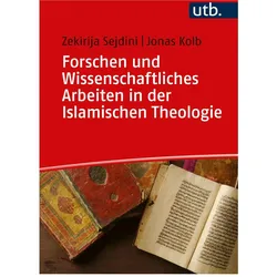 Wissenschaftliches Forschen und Arbeiten in der Islamischen Theologie, Fachbücher von Jonas Kolb, Zekirija Sejdini