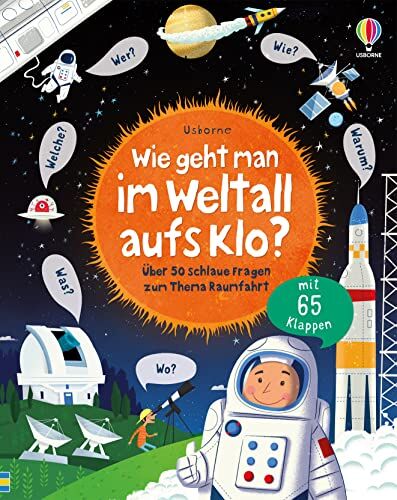 Katie Daynes - Wie geht man im Weltall aufs Klo?: Über 50 schlaue Fragen zum Thema Raumfahrt (Schlaue Fragen und Antworten) - Preis vom 30.09.2026 09:01:18 h