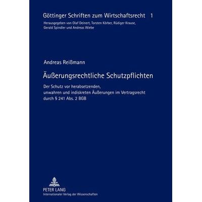 Aeußerungsrechtliche Schutzpflichten, Gebundene Ausgabe von Andreas Reissmann, Peter Lang GmbH, Internationaler Verlag der Wissenschaften,
