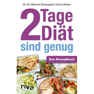 2 Tage Diät sind genug, Taschenbuch von Michael Despeghel,Doris Muliar, Riva, 978-3-86883-388-1
