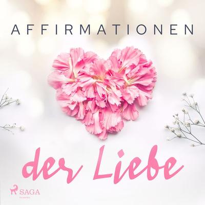 Affirmationen der Liebe - Maxx Audio, Audio, 9788726522860