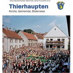 Thierhaupten Band 3, Sachbücher von Anton Berchtenbreiter, Maria Kolb, Otmar Krumpholz