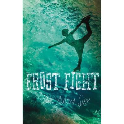 Frost Fight, Taschenbuch von Annika Siry, Tredition, 978-3-347-64962-0