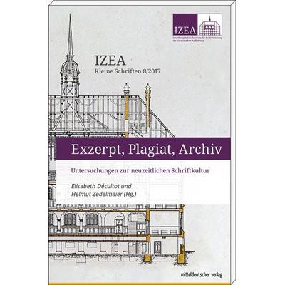 Exzerpt, Plagiat, Archiv, Taschenbuch von , Mitteldeutscher verlag, 978-3-95462-890-2