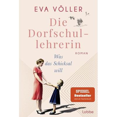 Die Dorfschullehrerin, Taschenbuch von Eva Völler, Lübbe