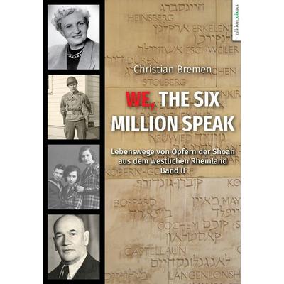 We, The Six Million Speak, Paperback von Christian Bremen, Edition aixact, 978-3-9851100-2-5