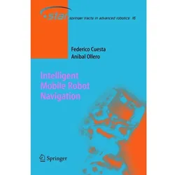 Intelligent Mobile Robot Navigation, Fachbücher von Aníbal Ollero, Federico Cuesta