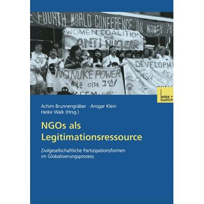 NGOs als Legitimationsressource, Taschenbuch von Achim Brunnengräber,Ansgar Klein,Heike Walk, VS Verlag für Sozialwissenschaften, 978-3-8100-3130-3