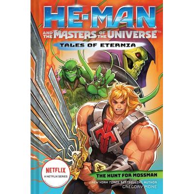He-Man and the Masters of the Universe: The Hunt for Moss Man (Tales of Eternia Book 1), Gebundene Ausgabe von Gregory Mone, Harry N. Abrams,