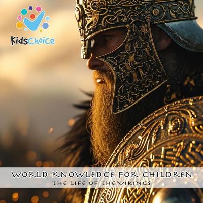The Life of the Vikings - KidsChoice, Audio, 9781998525287