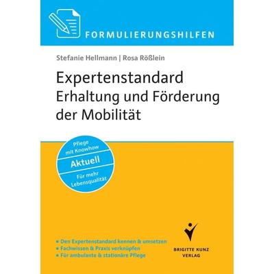 Formulierungshilfen Expertenstandard Erhaltung und Förderung der Mobilität in der Pflege, Taschenbuch von Stefanie Hellmann,Rosa Rösslein,