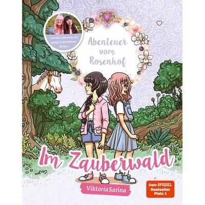 Abenteuer vom Rosenhof. Im Zauberwald, Gebundene Ausgabe von ViktoriaSarina, Community Editions