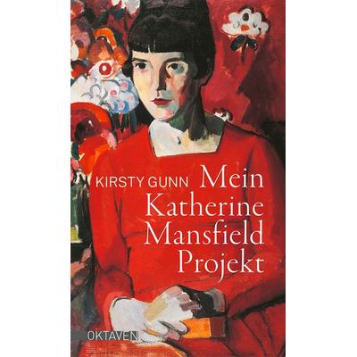Mein Katherine Mansfield Projekt, Gebundene Ausgabe von Kirsty Gunn, Freies Geistesleben, 978-3-7725-3033-3